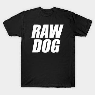 Raw Dog T-Shirt